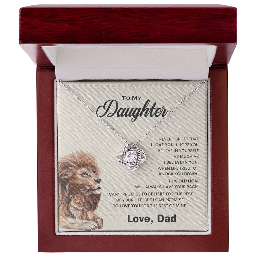 To my Daughter, from this Old Lion , Love Knot Necklace