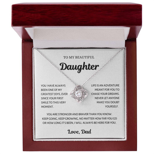 To my beautiful Daughter, Chase your Dreams, Love Knot Necklace from Dad