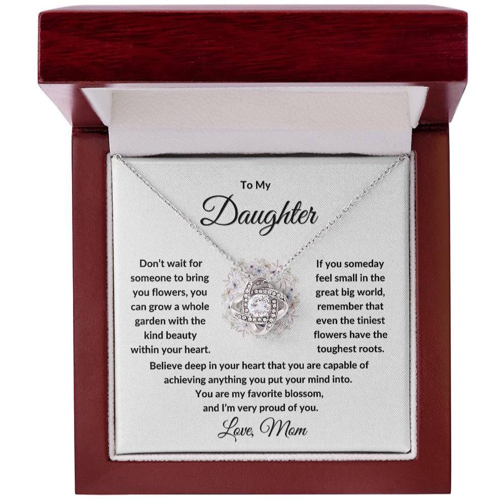 To my Daughter, You are my Favorite Blossom, Love knot Necklace from Mom