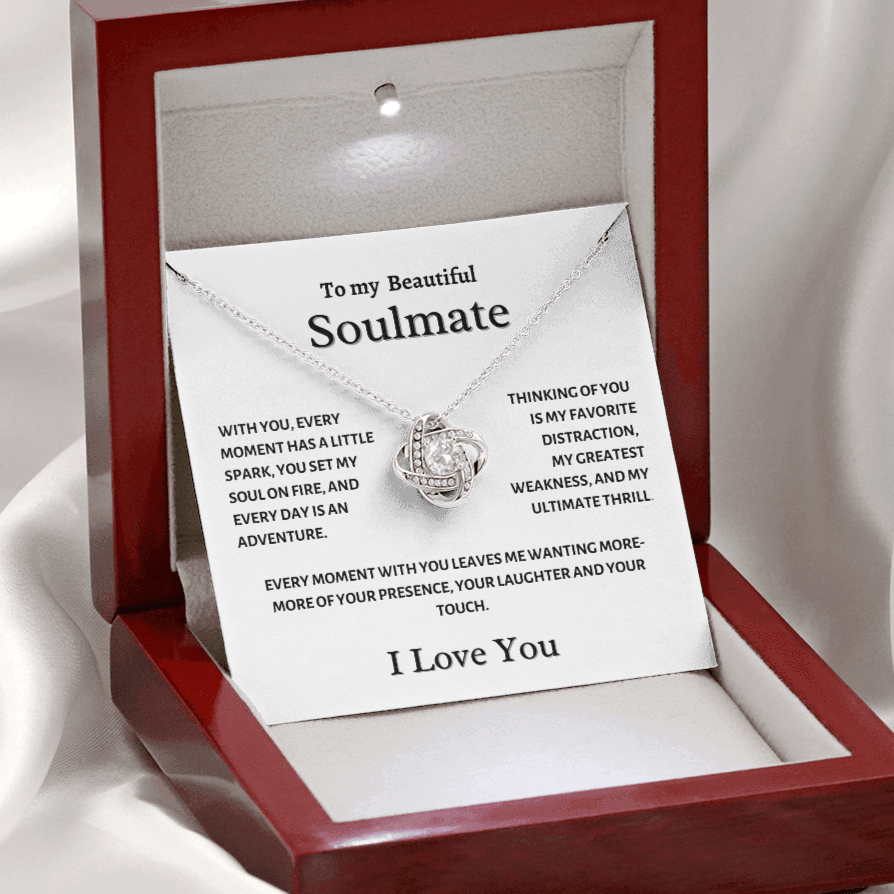 To My Soulmate, My Favorite Distraction, Love Knot Necklace.