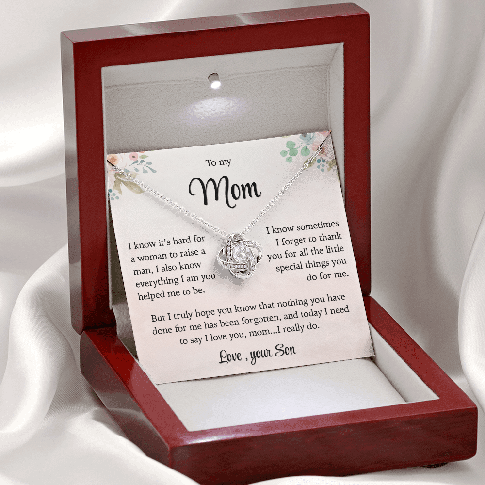 To my Mom, Everything You Helped Me Be, Love Knot Necklace