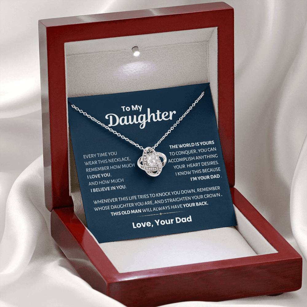 To my Daughter, Straighten your Crown, Love Knot Necklace from Dad