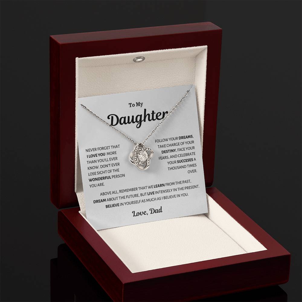 To my Daughter, Live in the present, Love Knot Necklace from Dad