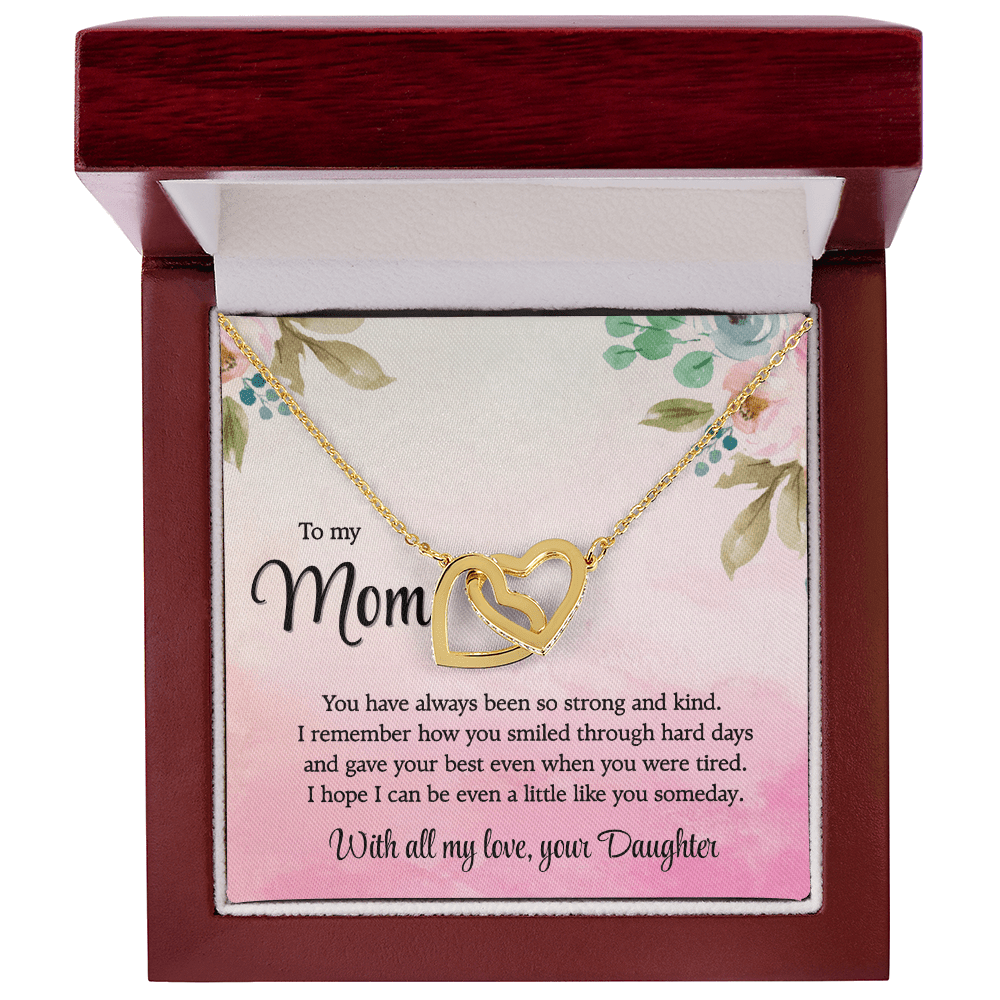 To my Mom, So Strong and Kind, Interlocking  Hearts Necklace