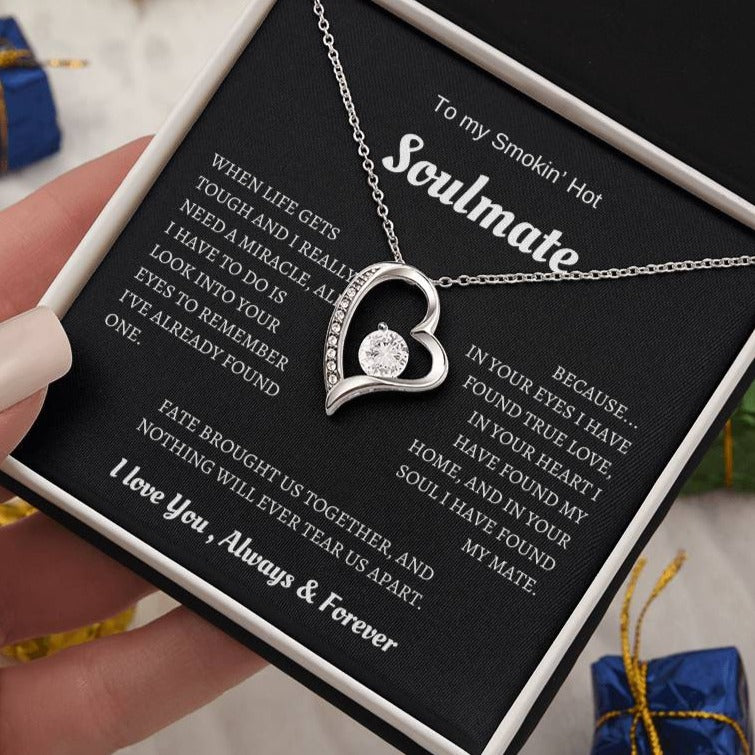 To my Smokin' Hot Soulmate, Forever Love Necklace