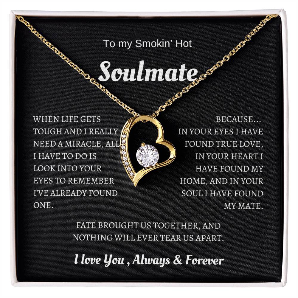 To my Smokin' Hot Soulmate, Forever Love Necklace