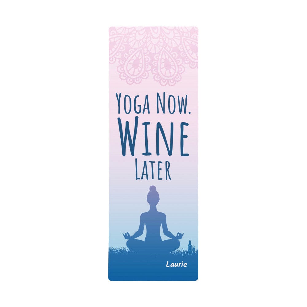 Yoga Now, Wine Later, Personalized  Rubber Yoga Mat